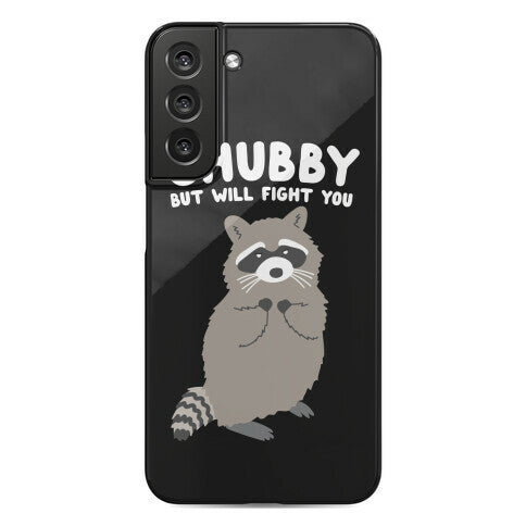 Chubby But I Will Fight You Raccoon Phone Case