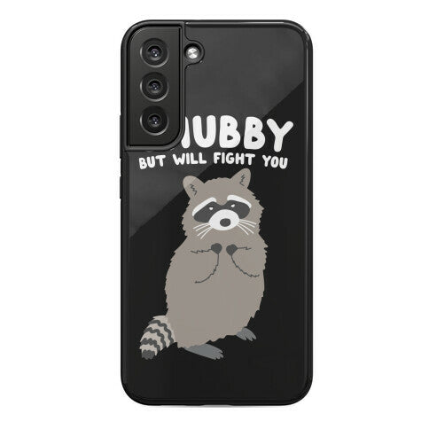 Chubby But I Will Fight You Raccoon Phone Case