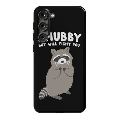 Chubby But I Will Fight You Raccoon Phone Case