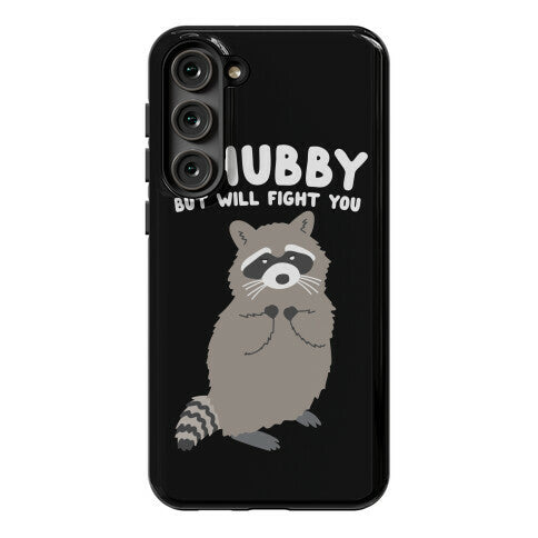 Chubby But I Will Fight You Raccoon Phone Case