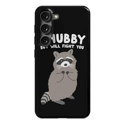 Chubby But I Will Fight You Raccoon Phone Case