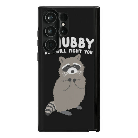 Chubby But I Will Fight You Raccoon Phone Case