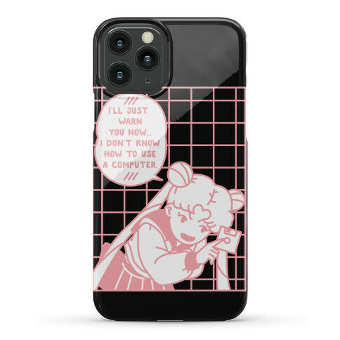 I Don't Know How To Use A Computer Sailor Moon Phone Case