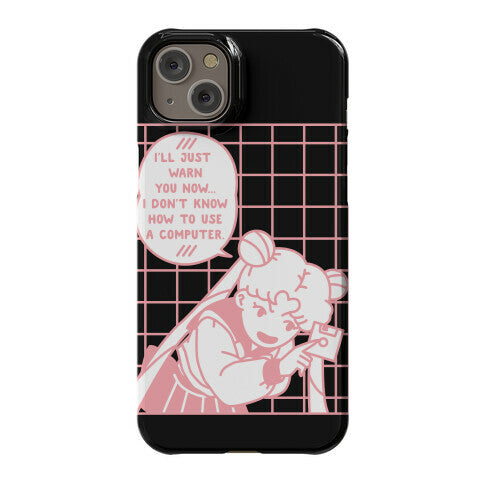 I Don't Know How To Use A Computer Sailor Moon Phone Case