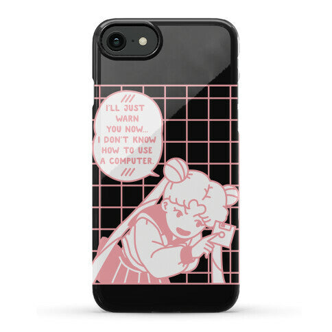 I Don't Know How To Use A Computer Sailor Moon Phone Case