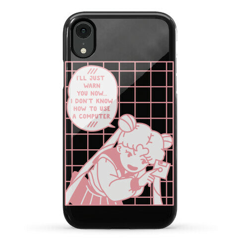 I Don't Know How To Use A Computer Sailor Moon Phone Case