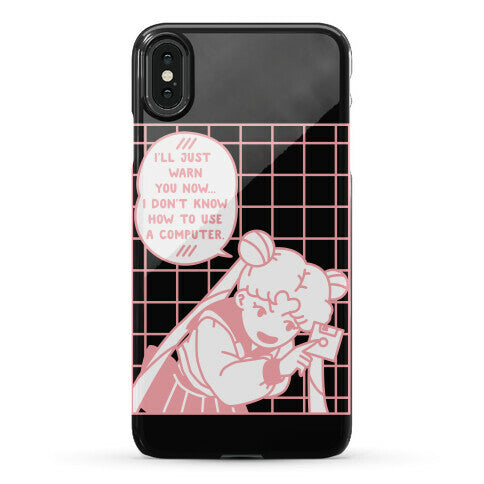 I Don't Know How To Use A Computer Sailor Moon Phone Case