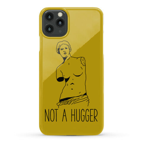 Not A Hugger Phone Case