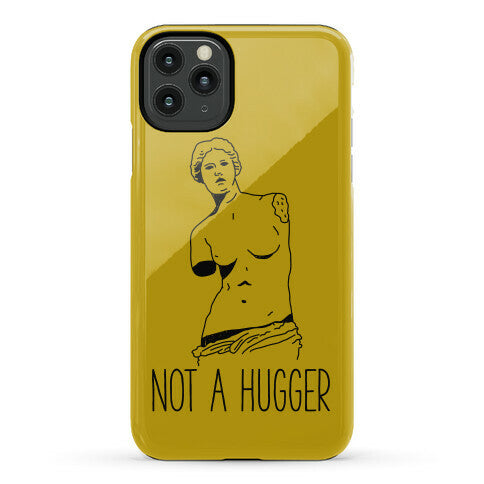 Not A Hugger Phone Case