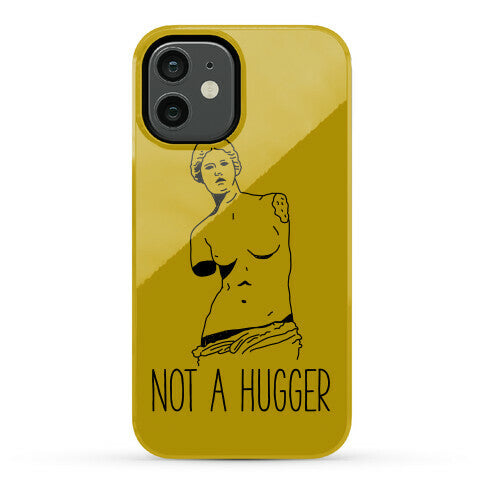 Not A Hugger Phone Case