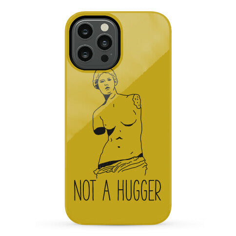 Not A Hugger Phone Case