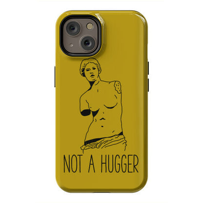 Not A Hugger Phone Case