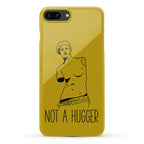 Not A Hugger Phone Case