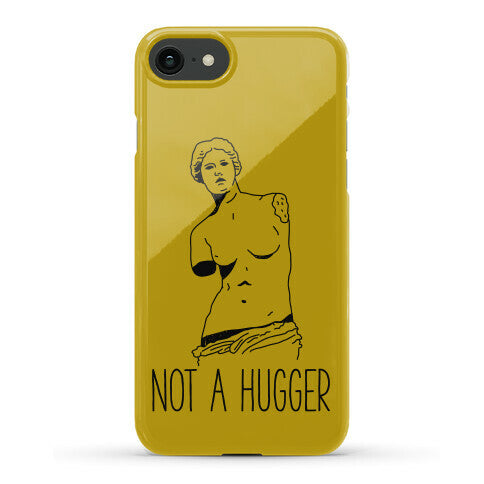 Not A Hugger Phone Case