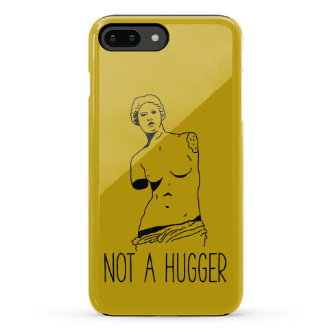 Not A Hugger Phone Case