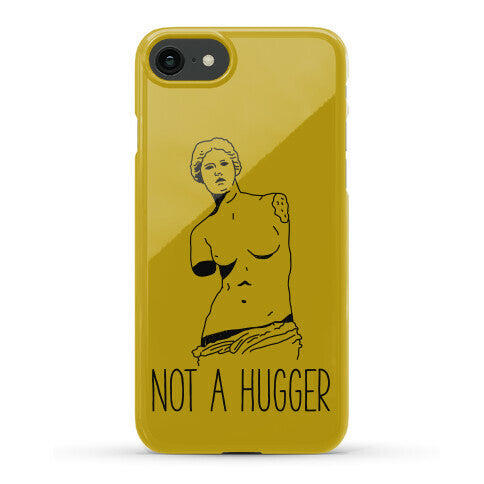 Not A Hugger Phone Case