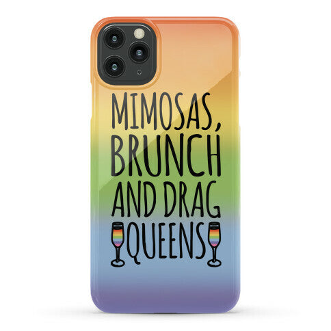 Mimosas Brunch and Drag Queens  Phone Case