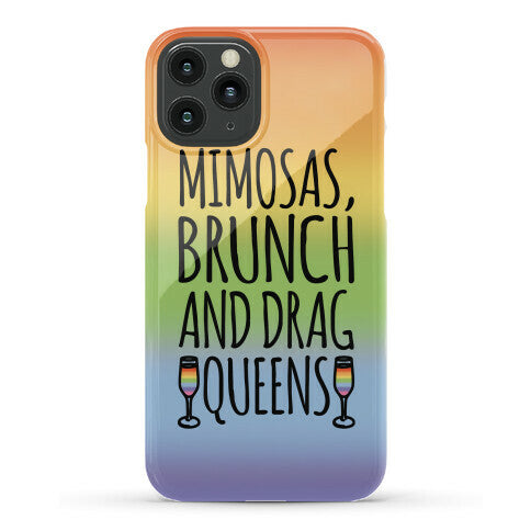 Mimosas Brunch and Drag Queens  Phone Case