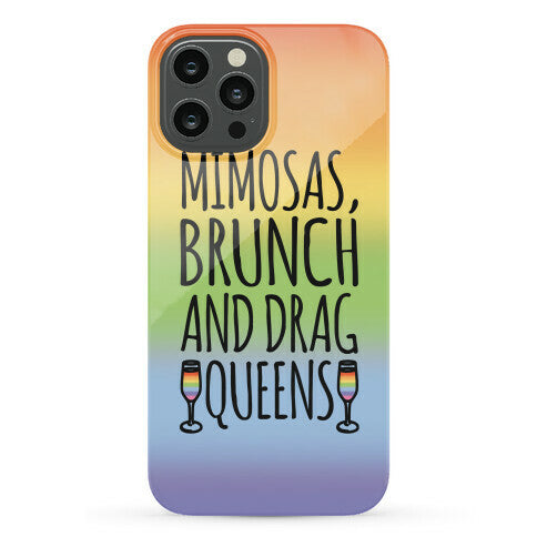 Mimosas Brunch and Drag Queens  Phone Case