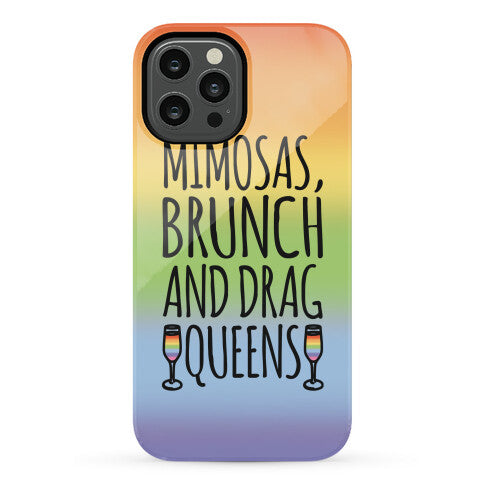 Mimosas Brunch and Drag Queens  Phone Case