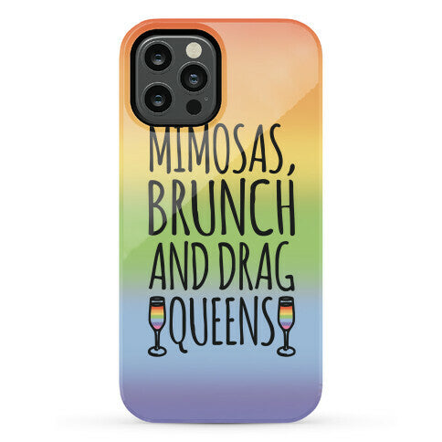Mimosas Brunch and Drag Queens  Phone Case
