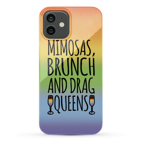 Mimosas Brunch and Drag Queens  Phone Case