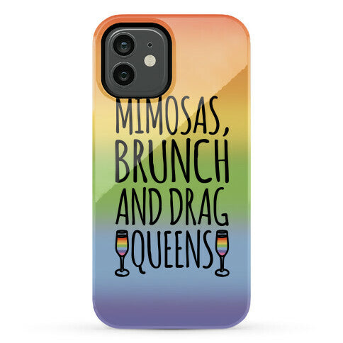 Mimosas Brunch and Drag Queens  Phone Case