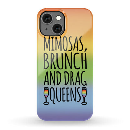 Mimosas Brunch and Drag Queens  Phone Case