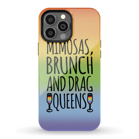 Mimosas Brunch and Drag Queens  Phone Case