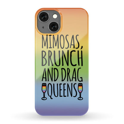 Mimosas Brunch and Drag Queens  Phone Case