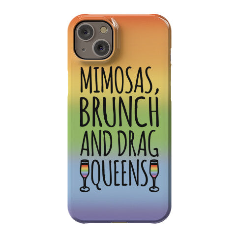 Mimosas Brunch and Drag Queens  Phone Case