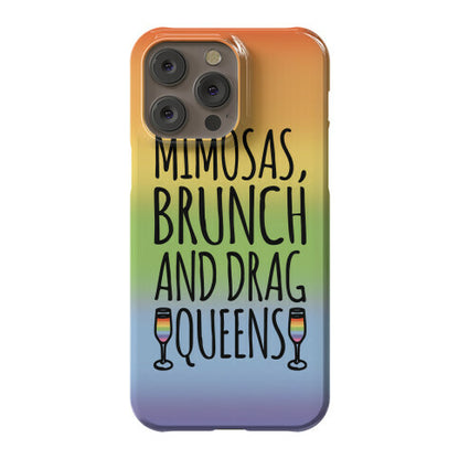 Mimosas Brunch and Drag Queens  Phone Case