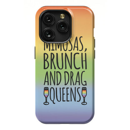 Mimosas Brunch and Drag Queens  Phone Case