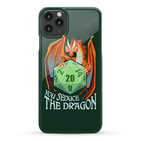 You Seduce The Dragon Phone Case