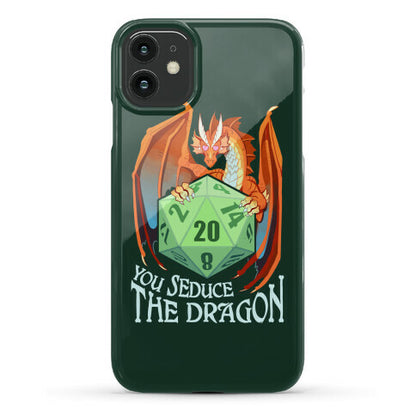 You Seduce The Dragon Phone Case