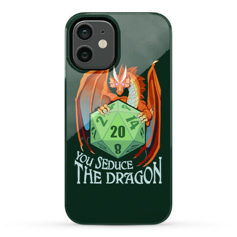 You Seduce The Dragon Phone Case