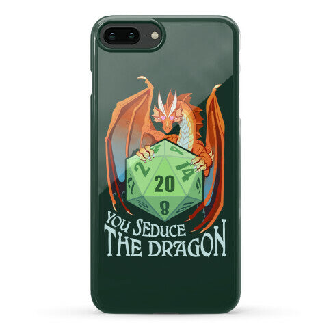 You Seduce The Dragon Phone Case