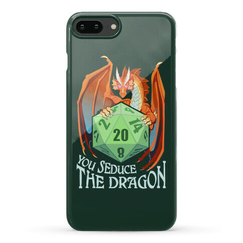 You Seduce The Dragon Phone Case