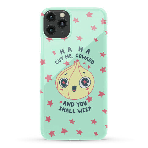 Cut Me Coward (Onion) Phone Case