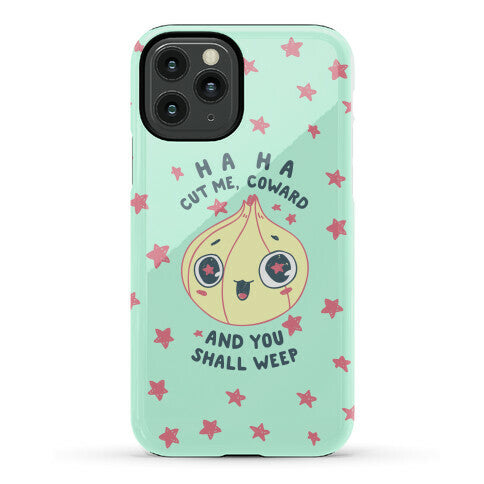 Cut Me Coward (Onion) Phone Case