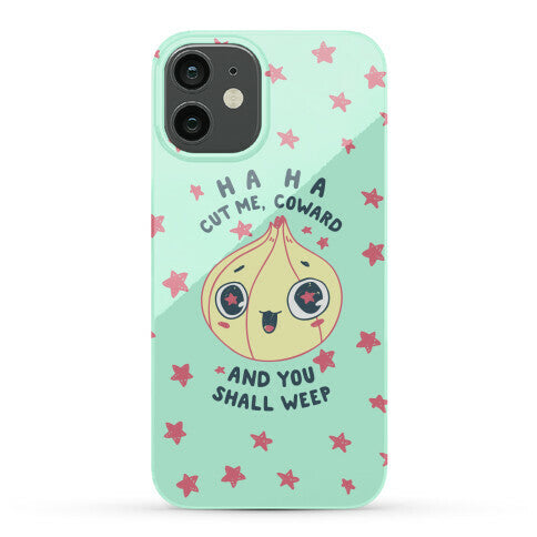 Cut Me Coward (Onion) Phone Case