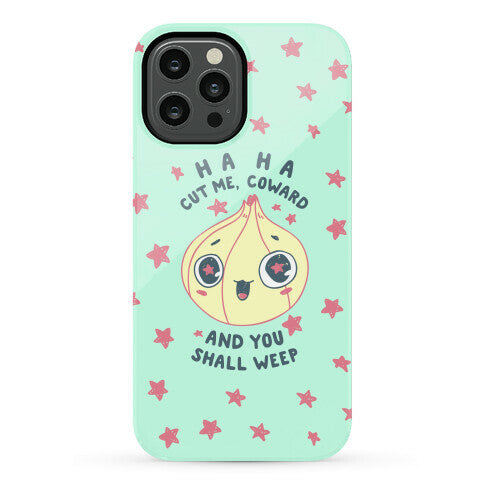 Cut Me Coward (Onion) Phone Case