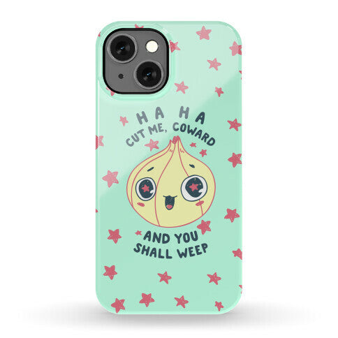Cut Me Coward (Onion) Phone Case