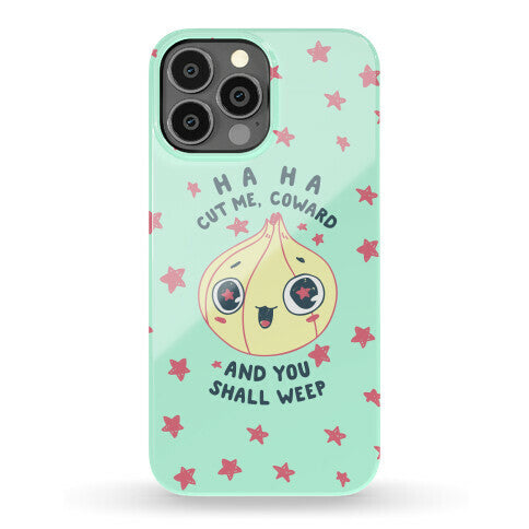 Cut Me Coward (Onion) Phone Case