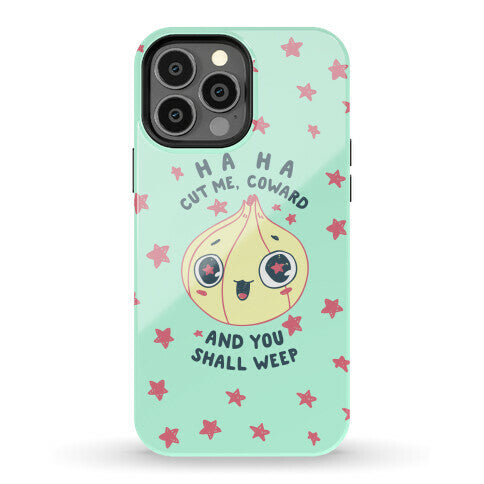 Cut Me Coward (Onion) Phone Case