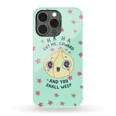 Cut Me Coward (Onion) Phone Case