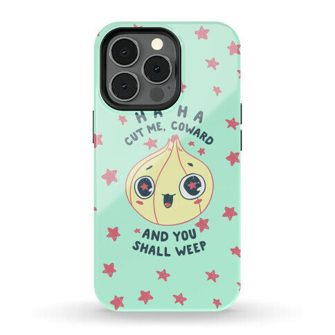 Cut Me Coward (Onion) Phone Case