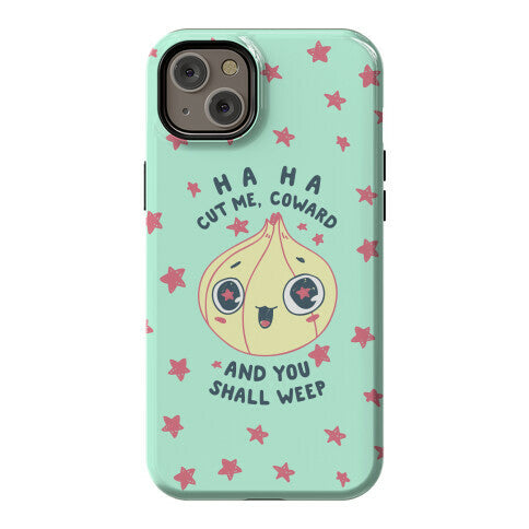 Cut Me Coward (Onion) Phone Case