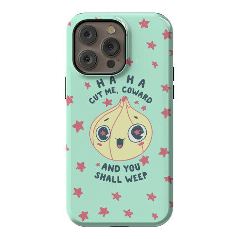 Cut Me Coward (Onion) Phone Case