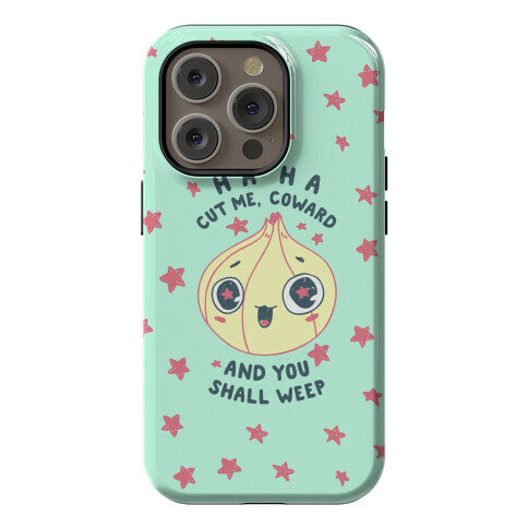 Cut Me Coward (Onion) Phone Case